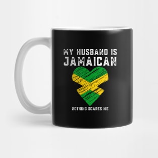 My Husband Is Jamaican Nothing Scares Me Mug